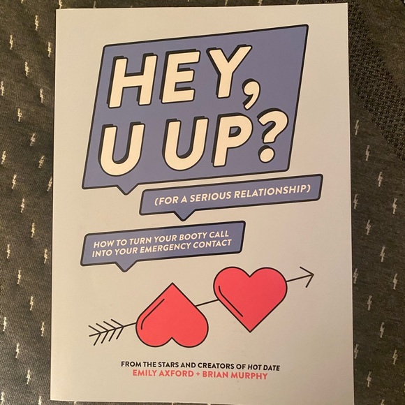 HEY, U UP? (For a Serious Relationship): How to Turn Your Booty Call into Your - Picture 1 of 4
